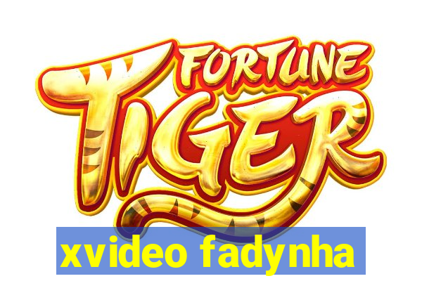 xvideo fadynha